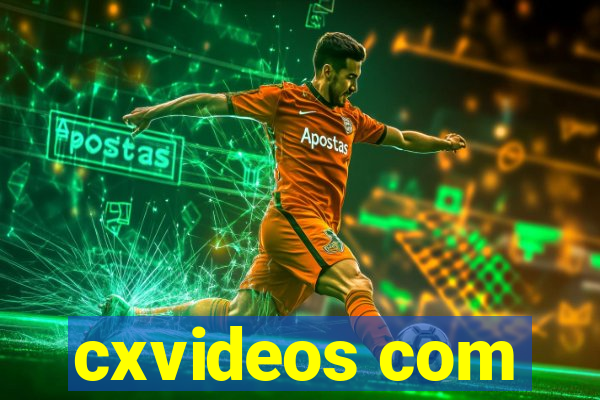 cxvideos com